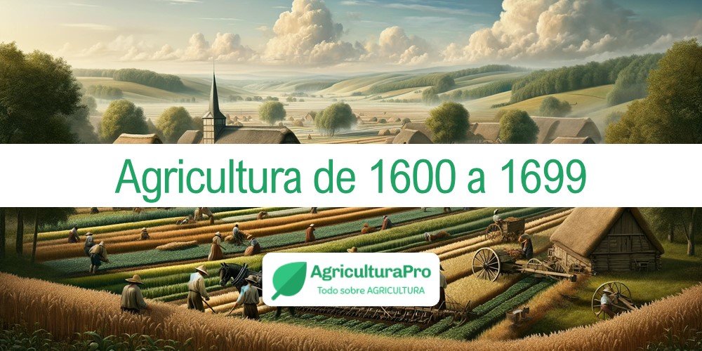 Imagen de la entrada: Agricultura de 1600 a 1699