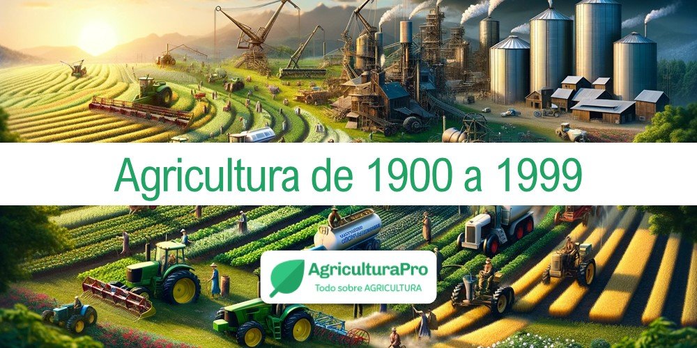 Imagen de la entrada: Agricultura de 1900 a 1999